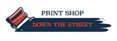 Print Shop Down The Street